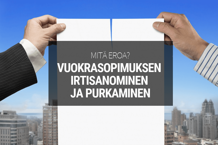 Vuokrasopimuksen Irtisanominen Vai Purkaminen Sijoitusovi